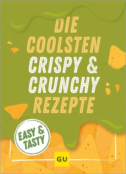 Die coolsten Crispy- und Crunchy-Rezepte (eBook, ePUB) Die coolsten Crispy- und Crunchy-Rezepte (eBook, ePUB)