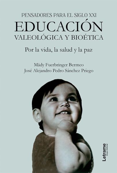 Pensadores para el siglo XXI. Educación Valeológica y bioética (eBook, PDF)