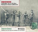 Indochina: Traditional Music And Songs From Cambod Indochina: Traditional Music And Songs From Cambod