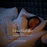 Einschlafhilfe bei Schlaflosigkeit, Niedergeschlagenheit, Depression (MP3-Download) Einschlafhilfe bei Schlaflosigkeit, Niedergeschlagenheit, Depression (MP3-Download)