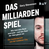 Das Milliardenspiel. Wie man eine Bank ausraubt – und den Rest der Welt gleich mit – Der Insiderbericht aus der Londoner City (MP3-Download)
