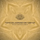 Tono Milagroso de 432 Hz – Eleva tus vibraciones positivas (MP3-Download) Tono Milagroso de 432 Hz – Eleva tus vibraciones positivas (MP3-Download)