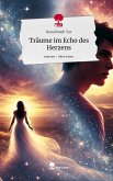 Träume im Echo des Herzens. Life is a Story - story.one Träume im Echo des Herzens. Life is a Story - story.one