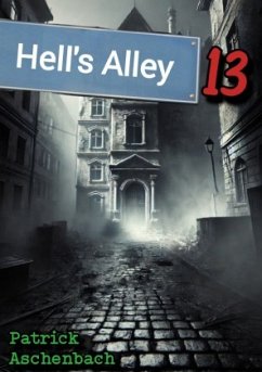 Hell's Alley 13 - Aschenbach, Patrick