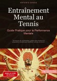 Entraînement Mental au Tennis: Guide Pratique pour la Performance Mentale