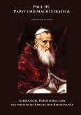 Paul III: Papst und Machtstratege