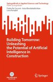 Building Tomorrow: Unleashing the Potential of Artificial Intelligence in Construction (eBook, PDF)