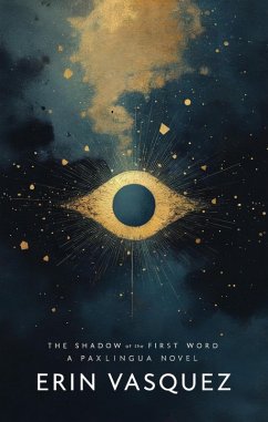 The Shadow of the First Word (eBook, ePUB) - Vasquez, Erin