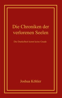 Die Chroniken der verlorenen Seelen Die Chroniken der verlorenen Seelen