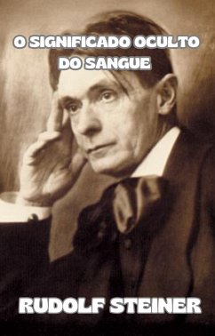 O significado oculto do sangue (traduzido) (eBook, ePUB) - Rudolf Steiner, by