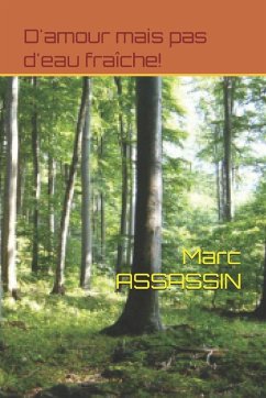 D'amour mais pas d'eau fraîche! - Assassin, Marc