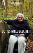 Gottes Wille geschieht - Bild 1
