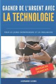 GAGNER DE L'ARGENT AVEC LA TECHNOLOGIE GAGNER DE L'ARGENT AVEC LA TECHNOLOGIE