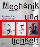 Jean Tinguely und Eva Aeppli: Mechanik und Menschlichkeit Jean Tinguely und Eva Aeppli: Mechanik und Menschlichkeit