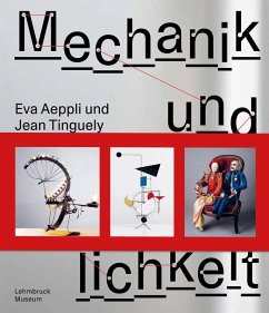 Cover Jean Tinguely und Eva Aeppli: Mechanik und Menschlichkeit