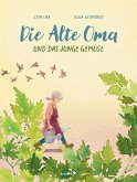 Die Alte Oma und das Junge Gemüse Die Alte Oma und das Junge Gemüse