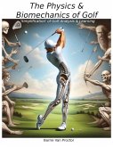 The Physics and Biomechanics of Golf