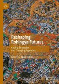 Reshaping Rohingya Futures Reshaping Rohingya Futures