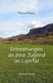 Erinnerungen an eine Jugend im Laintal