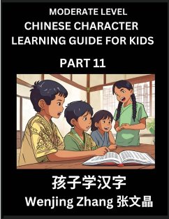 Chinese Character Learning Guide for Kids (Part 11)- Moderate level Brain Game Test Series, Easy Lessons for Kids to Learn Recognizing Simplified Chinese Characters - Zhang, Wenjing