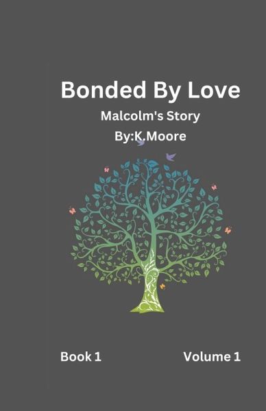 Bonded By Love (Malcolm's Story) Bonded By Love (Malcolm's Story)