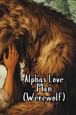 Alphas Love Man (Werewolf)