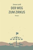 Der Weg zum Zirkus Der Weg zum Zirkus