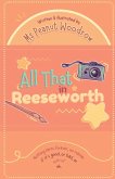All That in Reeseworth All That in Reeseworth
