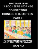 Chinese Characters for Kids (Part 2)- Moderate Level Test Series for Children to Recognize Chinese Characters by Column Matching, Suitable for HSK All Levels, Fast Learn Mandarin Chinese with Simplified Character Brain Games