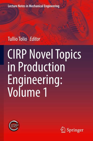 CIRP Novel Topics in Production Engineering: Volume 1 CIRP Novel Topics in Production Engineering: Volume 1