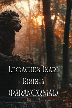 Legacies Inari Rising (PARANORMAL) - Penrose, Astrid