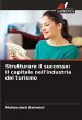 Strutturare il successo: Il capitale... - Bild 1