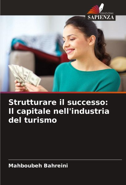 Strutturare il successo: Il capitale nell'industria del turismo