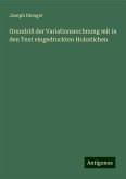 Grundriß der Variationsrechnung mit in den Text eingedruckten Holzstichen Grundriß der Variationsrechnung mit in den Text eingedruckten Holzstichen
