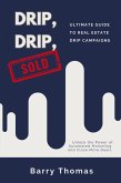 Drip, Drip, Sold Drip, Drip, Sold