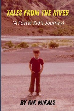 Cover Tales From The River (A Foster Kid's Journey)