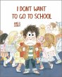 I Don't Want to Go to School - Bild 1