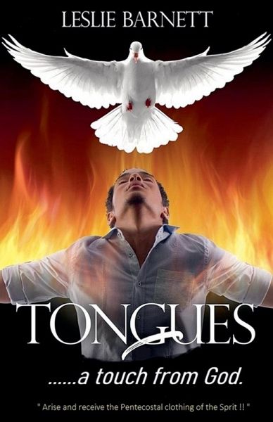 Tongues. A Touch from God Tongues. A Touch from God