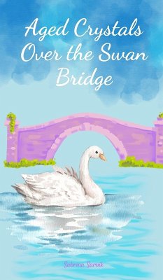 Cover Aged Crystals Over the Swan Bridge