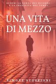 Una vita di mezzo