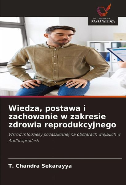 Wiedza, postawa i zachowanie w zakresie zdrowia reprodukcyjnego