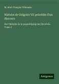 Histoire de Grégoire VII précédée d'un discours Histoire de Grégoire VII précédée d'un discours