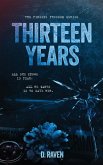 Thirteen Years
