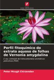 Perfil fitoquímico do extrato aquoso de folhas de Vernonia amygdalina Perfil fitoquímico do extrato aquoso de folhas de Vernonia amygdalina