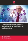 Computação de ponta: Arquitetura, módulo e aplicações Computação de ponta: Arquitetura, módulo e aplicações