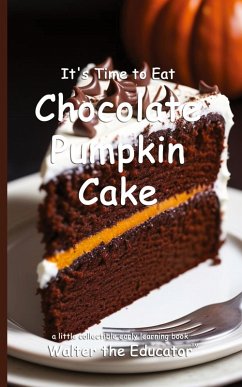 Cover It's Time to Eat Chocolate Pumpkin Cake