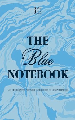 Cover The Blue Notebook And Other Bilingual Portuguese-English Stories for Language Learners