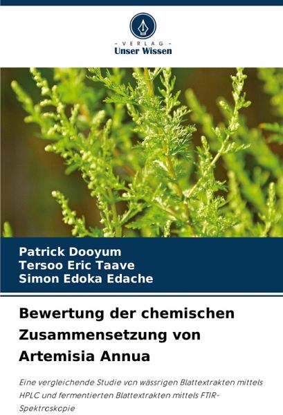 Bewertung der chemischen Zusammensetzung von Artemisia Annua Bewertung der chemischen Zusammensetzung von Artemisia Annua