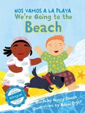 We're Going to the Beach / Nos vamos a la playa We're Going to the Beach / Nos vamos a la playa
