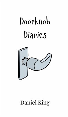 Doorknob Diaries - King, Daniel